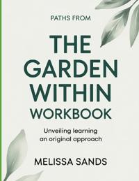Paths From The Garden Within