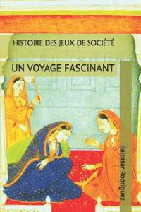 Rodríguez, B: HISTOIRE DES JEUX DE SOCIÉTÉ