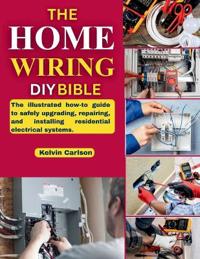 Carlson, K: Home Wiring DIY Bible