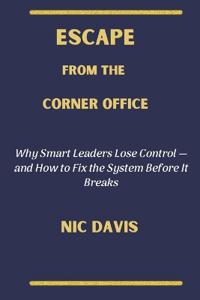 Escape from the Corner Office