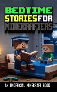 Bedtime Stories for Minekrafters
