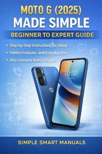 Manuaks, S: Moto G (2025) Made Simple