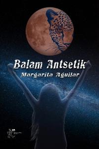 Aguilar, M: BALAM ANTSETIK