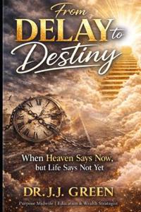 Green, J: From Delay to Destiny