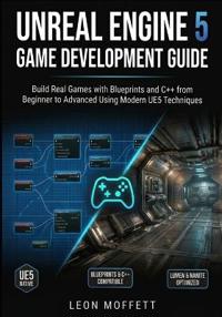 Unreal Engine 5 Game Development Guide