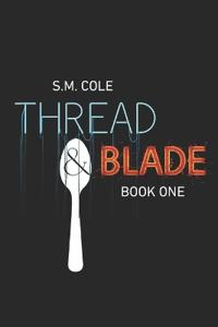 Thread and Blade