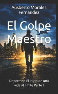Bokomslag for "Morales Fernandez, A: Golpe Maestro"