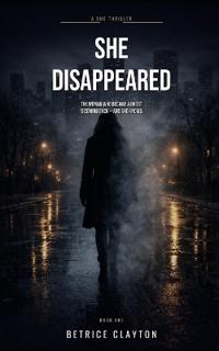 Clayton, B: She Disappeared