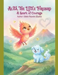 Alita, the Little Firebird - A Spark of Courage