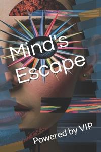 Vip, P: Mind's Escape