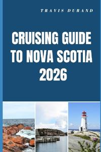 Durand, T: CRUISING GUIDE TO NOVA SCOTIA 2026
