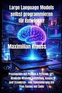 Large Language Models selbst programmieren für Entwickler