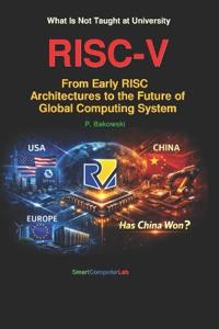 RISC-V From Early RISC Architectures to the Future of Global Computing System