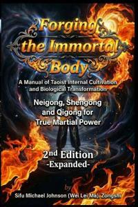 Johnson, M: Forging The Immortal Body