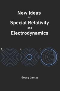 New Ideas on Special Relativity and Electrodynamics
