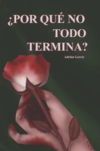 García Diez, A: ¿Por que no todo termina?