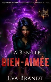 Brandt, E: Rebelle bien-aimée