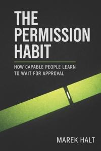 Halt, M: Permission Habit