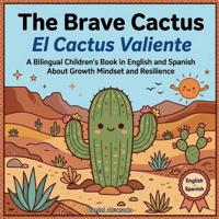 The Brave Cactus - El Cactus Valiente