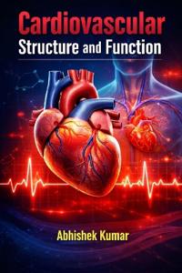 Kumar, A: Cardiovascular Structure and Function