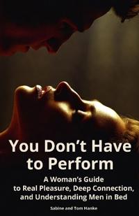 Hanke, T: You Don't Have to Perform