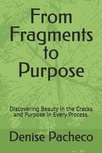 Pacheco, D: From Fragments to Purpose