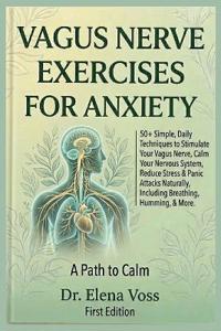 Voss, E: VAGUS NERVE EXERCISE-S FOR ANXIETY