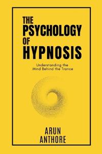 Anthore, A: Psychology of Hypnosis