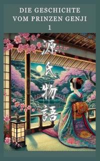 Die Geschichte vom Prinzen Genji