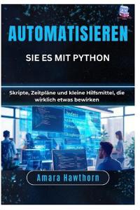 Automatisieren Sie es mit Python