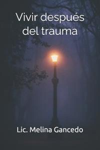 Gancedo, L: Vivir después del trauma