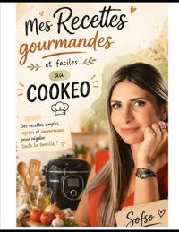 Sof So: Mes recettes gourmandes et facile au Cookeo