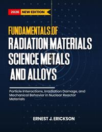 Erickson, E: Fundamentals of Radiation Materials Science