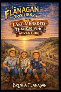 Flanagan, B: Lake Meredith Thanksgiving Adventure