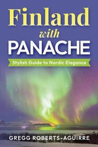 Roberts-Aguirre, G: Finland with Panache