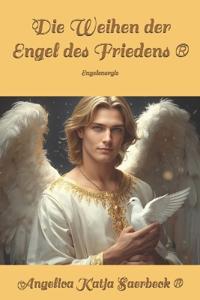 Die Weihen der Engel des Friedens (R)