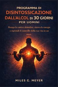 Meyer, M: Programma di disintossicazione dall'alcol di 30 gi