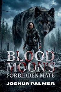 Palmer, J: Blood Moon's Forbidden Mate
