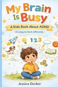 Decker, J: My Busy Brain