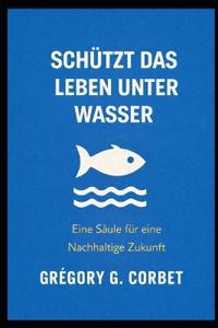 Schutz des Wasserlebens