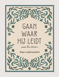 Gaan waar Hij leidt