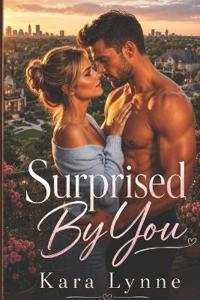 Surprised By You
