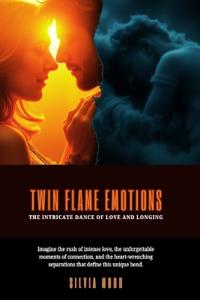 Moon, S: Twin Flame Emotions