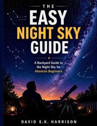 Harrison, D: EASY NIGHT SKY GUIDE