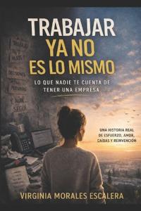 Escalera, V: TRABAJAR YA NO ES LO MISMO