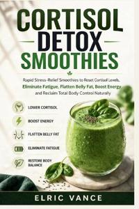 Vance, E: Cortisol Detox Smoothies
