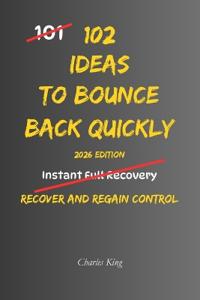 102 Ideas To Bounce Back Quickly