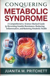 Pritchett, J: Conquering Metabolic syndrome