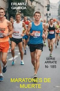Gamboa Villapun, E: Maratones de muerte