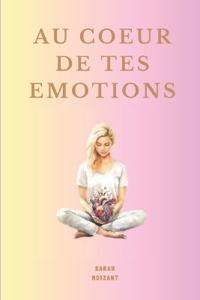 AU COEUR de tes EMOTIONS